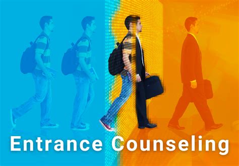 What is Entrance Counseling: A Gateway to Financial Literacy and Beyond